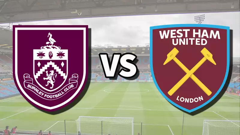 Burnley vs West Ham live stream: How to watch today's Premier League game online, team news